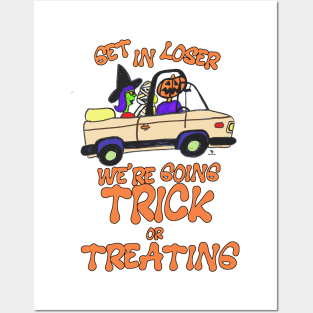 Get in Loser Trick or Treating Fun Slogan Posters and Art